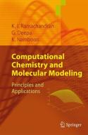 Computational Chemistry and Molecular Modeling di Gopakumar Deepa, Krishnan Namboori, K. I. Ramachandran edito da Springer Berlin Heidelberg