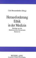 Herausforderung Ethik in der Medizin edito da Lang, Peter GmbH