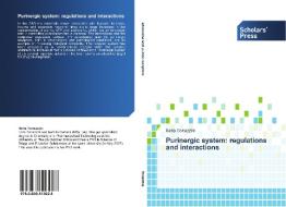 Purinergic system: regulations and interactions di Ilaria Tonazzini edito da SPS