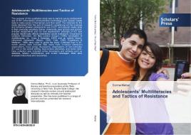 Adolescents' Multiliteracies and Tactics of Resistance di Donna Mahar edito da SPS