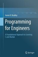 Programming for Engineers di Aaron R. Bradley edito da Springer Berlin Heidelberg