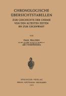 Chronologische Übersichtstabellen di P. Walden edito da Springer Berlin Heidelberg