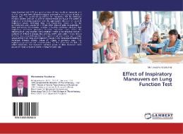 Effect of Inspiratory Maneuvers on Lung Function Test di Munuswamy Vijaykumar edito da LAP Lambert Academic Publishing