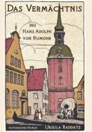 Das Vermächtnis des Hans Adolph von Rumohr di Ursula Raddatz edito da tredition