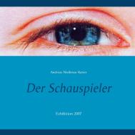 Der Schauspieler di Andreas Niederau-Kaiser edito da Books on Demand