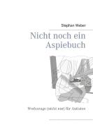 Nicht noch ein Aspiebuch di Stephan Weber edito da Books on Demand