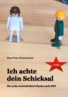 Ich achte dein Schicksal di Hans-Peter Zimmermann edito da Books on Demand