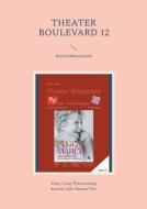 Theater Boulevard 12 di Julie Nezami-Tavi edito da Books on Demand