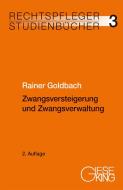 Zwangsversteigerung und Zwangsverwaltung di Rainer Goldbach edito da Gieseking E.U.W. GmbH