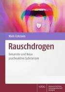 Rauschdrogen di Niels Eckstein edito da Wissenschaftliche