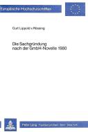 Die Sachgründung nach der GmbH-Novelle 1980 di Curt Lippold von Rössing edito da Lang, Peter GmbH