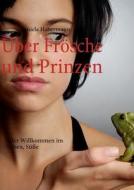 Über Frösche und Prinzen di Daniela Habermann edito da Books on Demand
