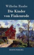 Die Kinder von Finkenrode di Wilhelm Raabe edito da Hofenberg