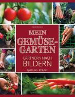 Gemüsegarten - Gärtnern nach Bildern di Daniel Brochard edito da vivo Buch UG