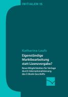 Eigenständige Marktbearbeitung statt Lizenzvergabe? di Katharina Laufs edito da Mainzer Institut für Buchwissenschaft