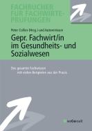 Gepr. Fachwirt/in im Gesundheits- und Sozialwesen edito da weConsult Verlag
