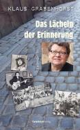 Das Lächeln der Erinnerung di Klaus Grabenhorst edito da Geistkirch Verlag
