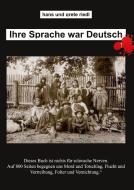 Ihre Sprache war Deutsch di Hans Riedl edito da Re Di Roma-Verlag