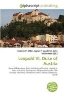 Leopold Vi, Duke Of Austria di #Miller,  Frederic P. Vandome,  Agnes F. Mcbrewster,  John edito da Vdm Publishing House