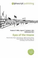 Eyes Of The Insane edito da Vdm Publishing House