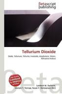 Tellurium Dioxide edito da Betascript Publishing