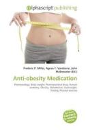 Anti-obesity Medication edito da Betascript Publishing