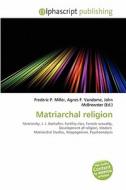 Matriarchal Religion edito da Alphascript Publishing