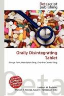 Orally Disintegrating Tablet edito da Betascript Publishing