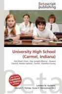 University High School (Carmel, Indiana) edito da Betascript Publishing