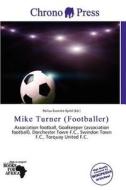 Mike Turner (footballer) edito da Chrono Press
