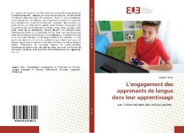 L'engagement des apprenants de langue dans leur apprentissage di Angelo Faraci edito da Editions universitaires europeennes EUE