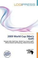 2009 World Cup (men\'s Golf) edito da Log Press