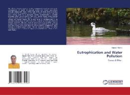 Eutrophication And Water Pollution di Mishra Rakesh Mishra edito da KS OmniScriptum Publishing