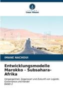 Entwicklungsmodelle Marokko - Subsahara-Afrika di Imane Nachoui edito da Verlag Unser Wissen