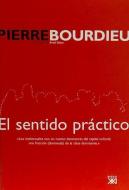 El sentido práctico di Pierre Bourdieu edito da Siglo XXI de España Editores, S.A.