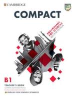 Compact Preliminary for Schools Teacher's Book English for Spanish Speakers di Sue Elliott, Amanda Thomas edito da CAMBRIDGE