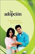 La Adopcion: Como Adoptarlo. Como Educarlo di Mariano Gonzalez Ramirez edito da Edimat Libros