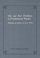 Old And New Problems In Fundamental Physics edito da Birkhauser Verlag Ag