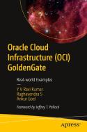 Goldengate on Oracle Cloud Infrastructure (Oci) di Y V Ravi Kumar, Raghavendra Sreenivas Murthy, Ankur Goel edito da Apress