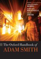 The Oxford Handbook of Adam Smith di Christopher J. Berry edito da OUP Oxford