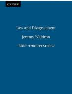 Law and Disagreement di Jeremy Waldron edito da OXFORD UNIV PR