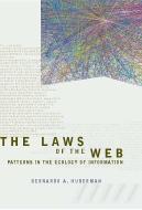 The Laws of the Web: Patterns in the Ecology of Information di Bernardo A. Huberman edito da MIT PR