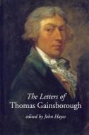 The Letters of Thomas Gainsborough di John Hayes edito da Yale University Press
