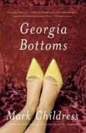 Georgia Bottoms di Mark Childress edito da LITTLE BROWN & CO