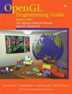 Opengl Programming Guide di The Khronos OpenGL ARB Working Group, Dave Shreiner, Graham Sellers, John M. Kessenich, Bill M. Licea-Kane edito da Pearson Education (us)