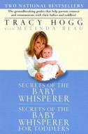 Secrets of the Baby Whisperer/Secrets of the Baby Whisperer for Toddlers di Tracy Hogg edito da BALLANTINE BOOKS