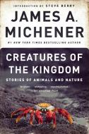 Creatures of the Kingdom di James A. Michener edito da BALLANTINE BOOKS