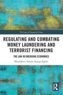 Regulating And Combating Money Laundering And Terrorist Financing di Nkechikwu Azinge-Egbiri edito da Taylor & Francis Ltd