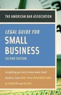 The American Bar Association Legal Guide for Small Business: Everything You Need to Know about Small Business, from Star di American Bar Association edito da RANDOM HOUSE