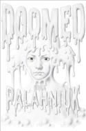 Doomed di Chuck Palahniuk edito da DOUBLEDAY & CO